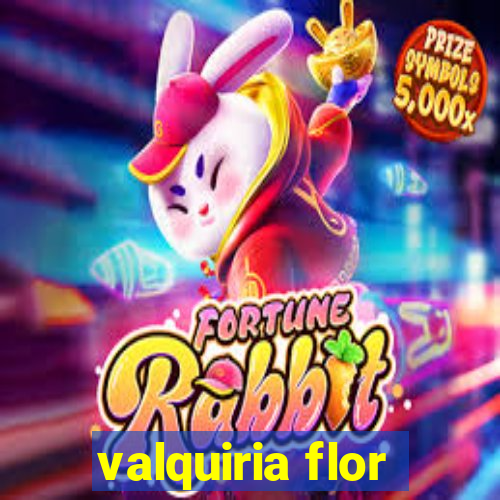 valquiria flor